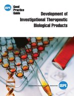 ISPE Good Practice Guide: Development of Investigational Therapeutic Biological Products PDF