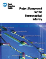 ISPE Good Practice Guide: Project Management for the Pharmaceutical Industry PDF