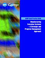 GAMP Good Practice Guide: Manufacturing Execution Systems – A Strategic and Program Management Approach PDF
