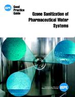 ISPE Good Practice Guide: Ozone Sanitization of Pharmaceutical Water Systems PDF