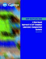 GAMP Good Practice Guide: A Risk-Based Approach to GxP Compliant Laboratory Computerized Systems (Second Edition) PDF