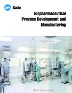 ISPE Guide: Biopharmaceutical Process Development and Manufacturing PDF