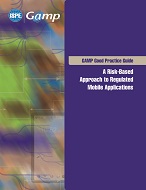 ISPE GAMP Good Practice Guide: A Risk-Based Approach to Regulated Mobile Applications PDF