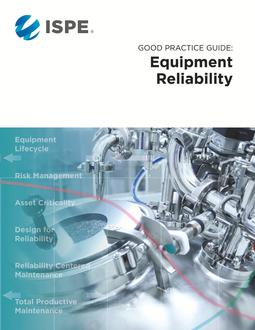 ISPE Good Practice Guide: Equipment Reliability PDF
