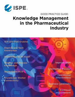 Good Practice Guide: Knowledge Management in the Pharmaceutical Industry PDF