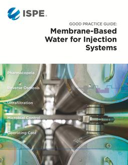 ISPE Good Practice Guide: Membrane-Based Water Injection Systems PDF